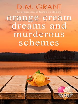 cover image of Orange Cream Dreams and Murderous Schemes